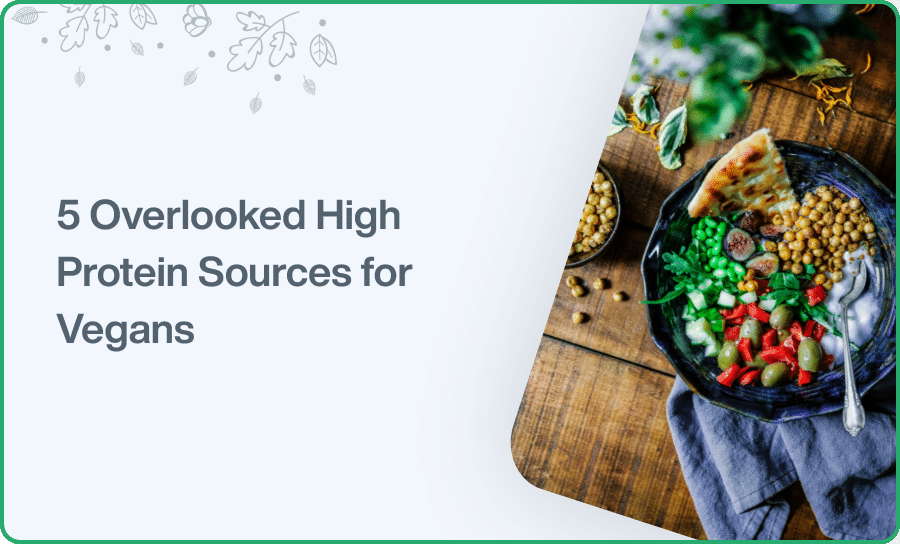 5 Overlooked High Protein Sources for Vegans