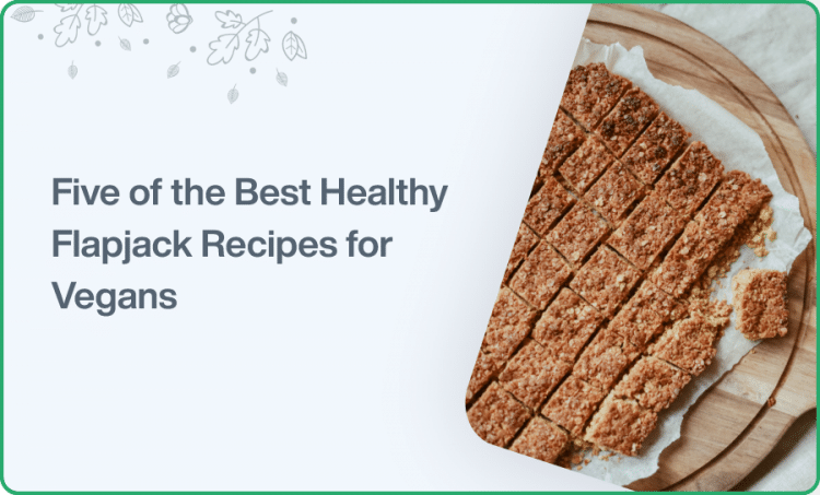 Five of the Best Healthy Flapjack Recipes for Vegans