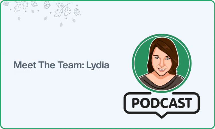 Meet The Team: Lydia