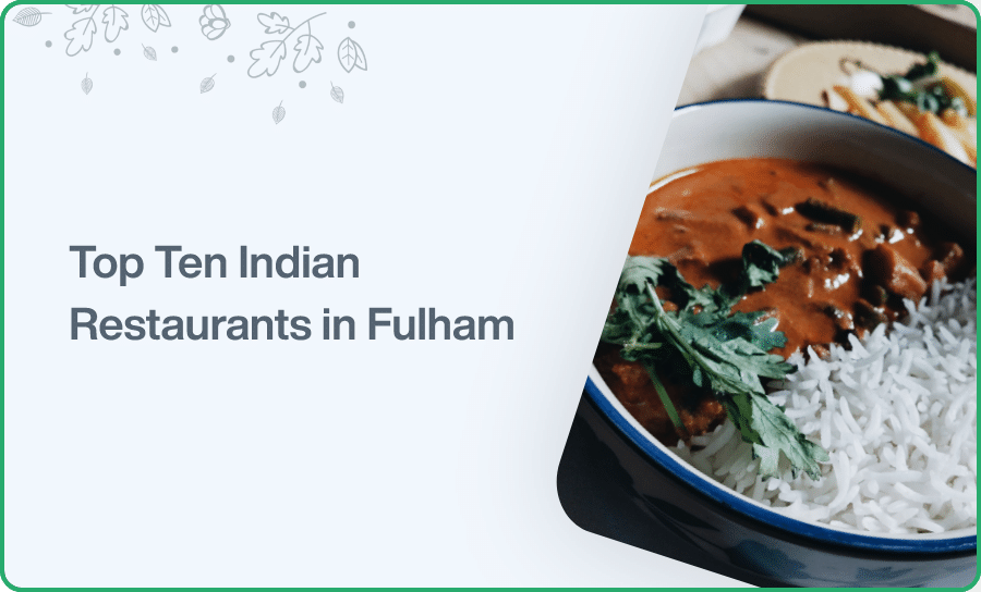 Top Ten Indian Restaurants in Fulham