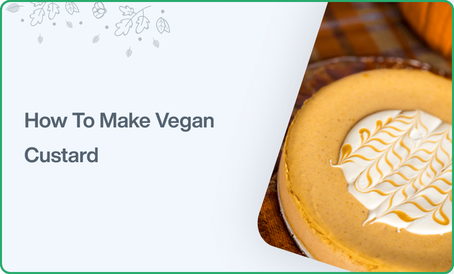 How To Make Vegan Custard