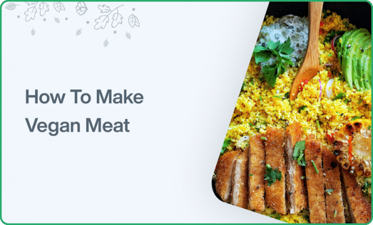 How to make vegan meat