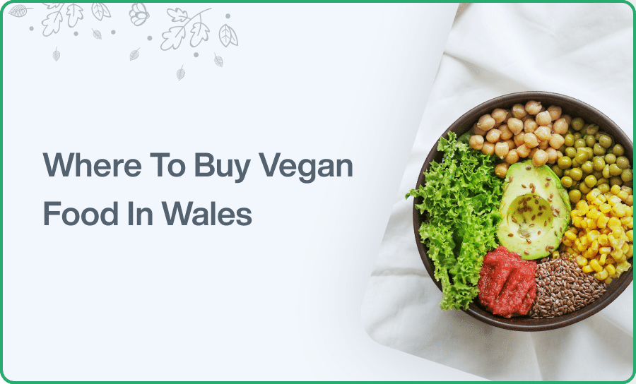 Where to buy vegan food in Wales