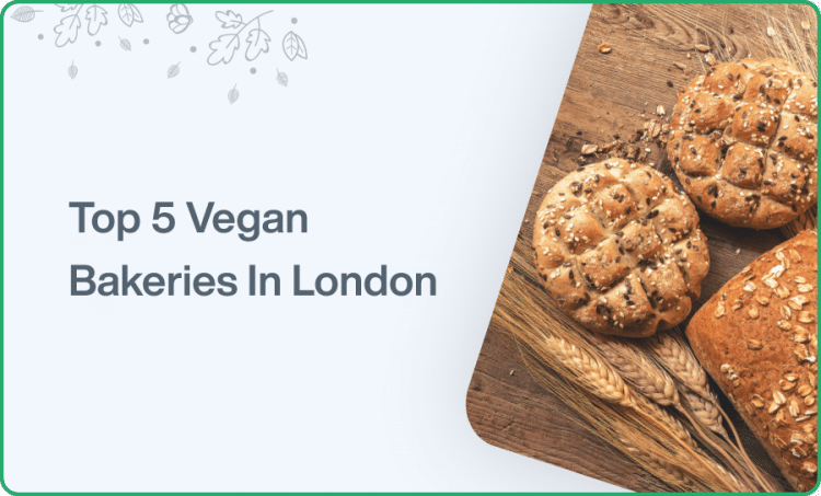 Top 5 Vegan Bakeries In London