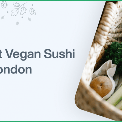 Best Vegan Sushi In London