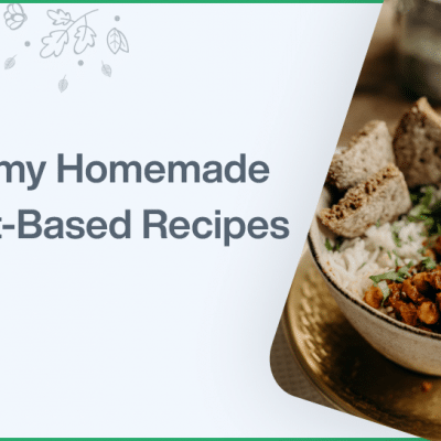 Homemade Plant Based Recipes