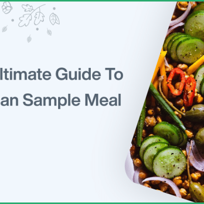 The Ultimate Guide To A Vegan Sample Meal Plan