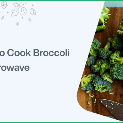 How To Cook Broccoli in Microwave
