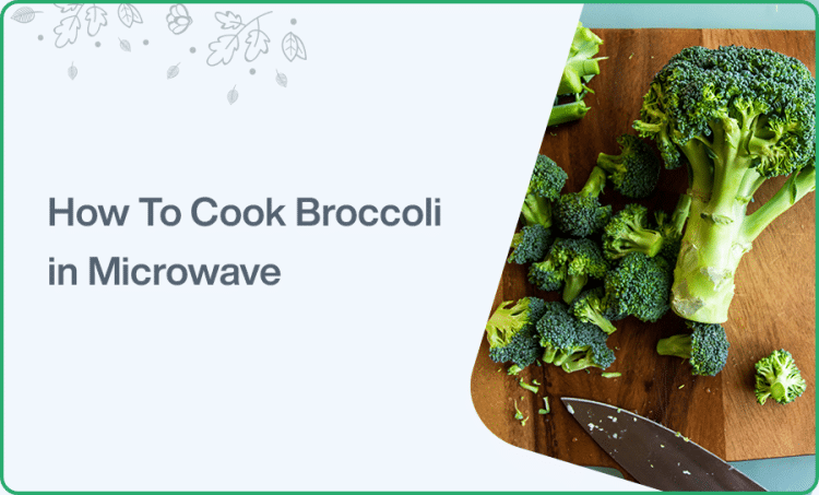 How To Cook Broccoli in the Microwave