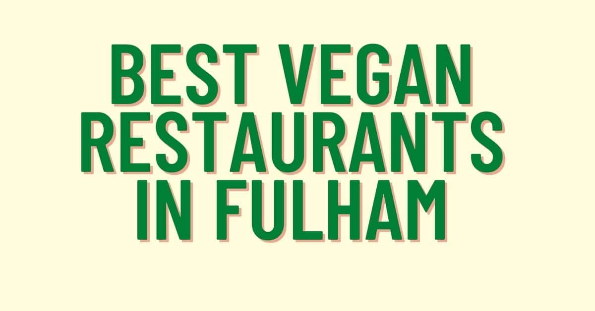 Best-Vegan-Restaurants-in-Fulham