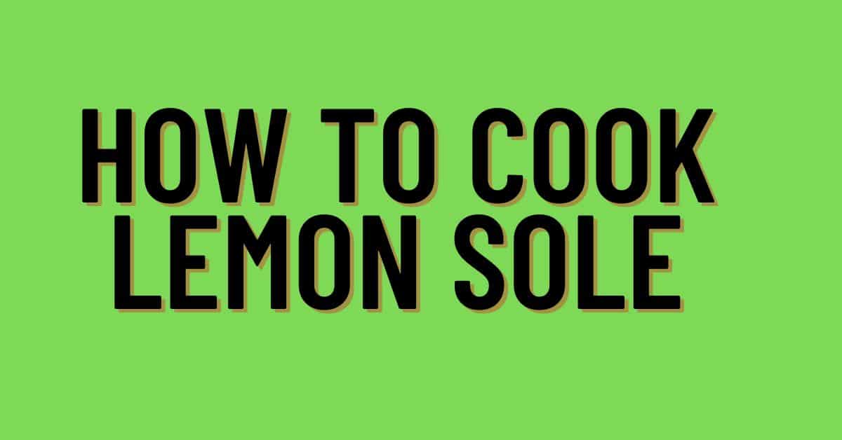 How-to-Cook-Lemon-Sole